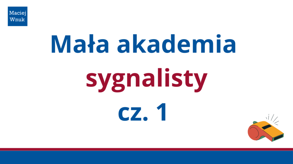 Mała akademia sygnalisty, cz. 1