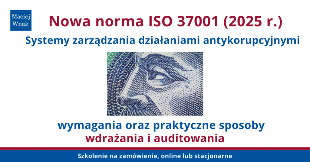 Nowa norma ISO 37001 (2025 r.) - wymagania oraz praktyczne sposoby wdrażania i auditowania