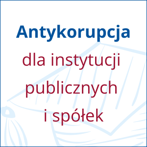 Antykorupcja dla instytucji publicznych i spółek