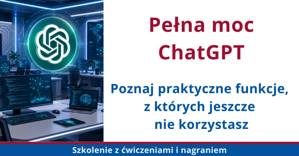 Szkolenie: Pełna moc ChatGPT. Poznaj praktyczne funkcje, z których jeszcze nie korzystasz.